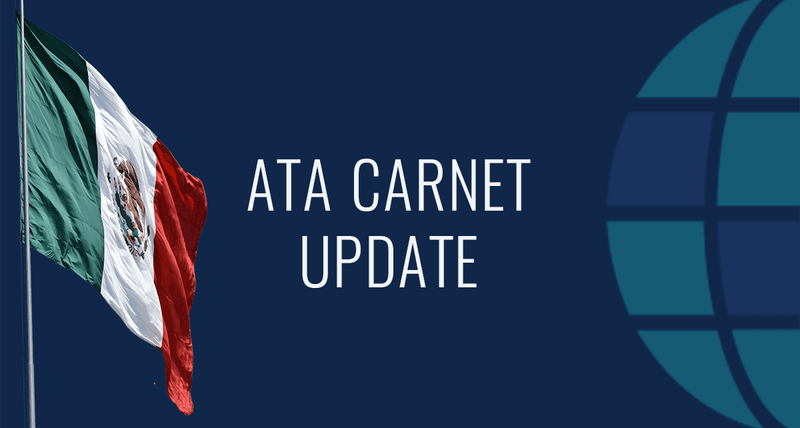 Mexico Announces Immediate Operational Pause of ATA Carnet System
