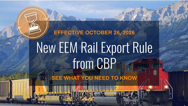New CBP Rail Electronic Export Manifest Rule: What Customs Brokers and Bond Principals Should Know