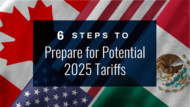 Managing Potential 2025 Tariffs: A Guide for Importers and Customs Brokers