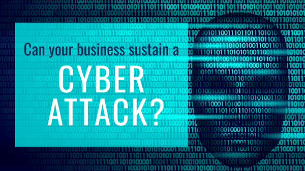 Can Your Business Sustain a Cyber Attack?