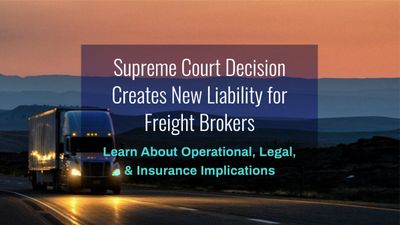 Supreme Court Decision Reshapes Liability for Freight Brokers